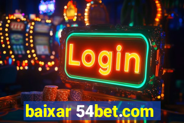 baixar 54bet.com